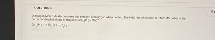 Solved Dinitrogen Monoxide decomposes into nitrogen and | Chegg.com