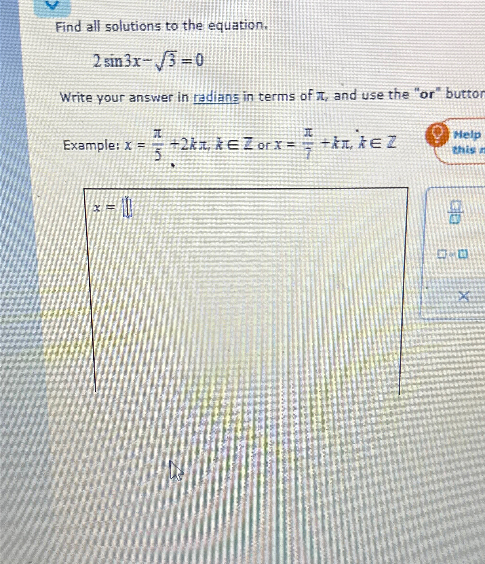 Solved Find all solutions to the equation.2sin3x-32=0Write | Chegg.com