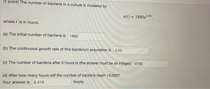 Solved ( 1 point) The number of bacteria in a culture is | Chegg.com