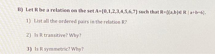 Solved B) Let R Be A Relation On The Set A={0,1,2,3,4,5,6,7} | Chegg.com