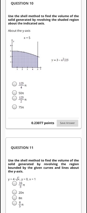 Solved QUESTION 10 Use the shell method to find the volume | Chegg.com
