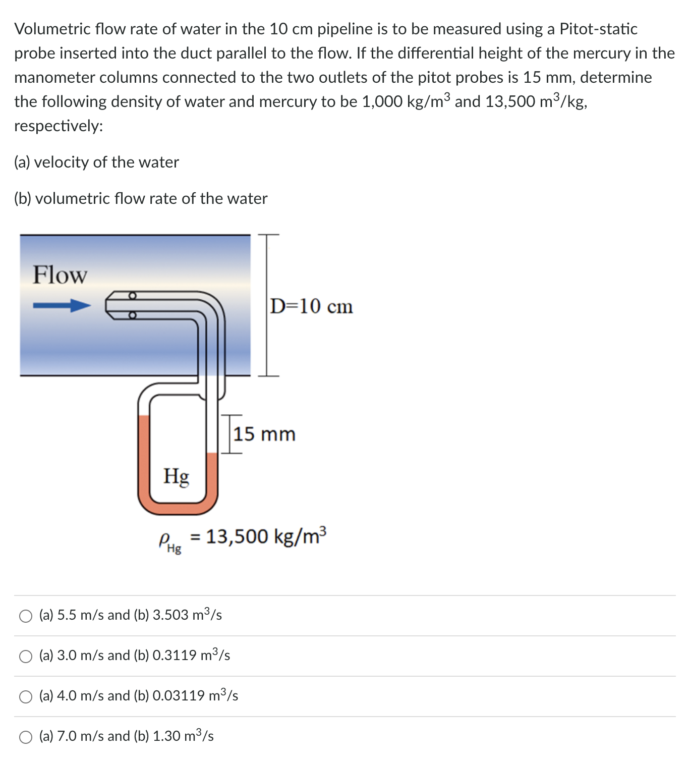 Solved Volumetric flow rate of water in the 10cm ﻿pipeline | Chegg.com