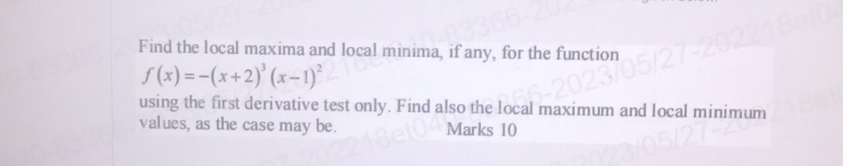 Solved Find The Local Maxima And Local Minima, If Any, For | Chegg.com