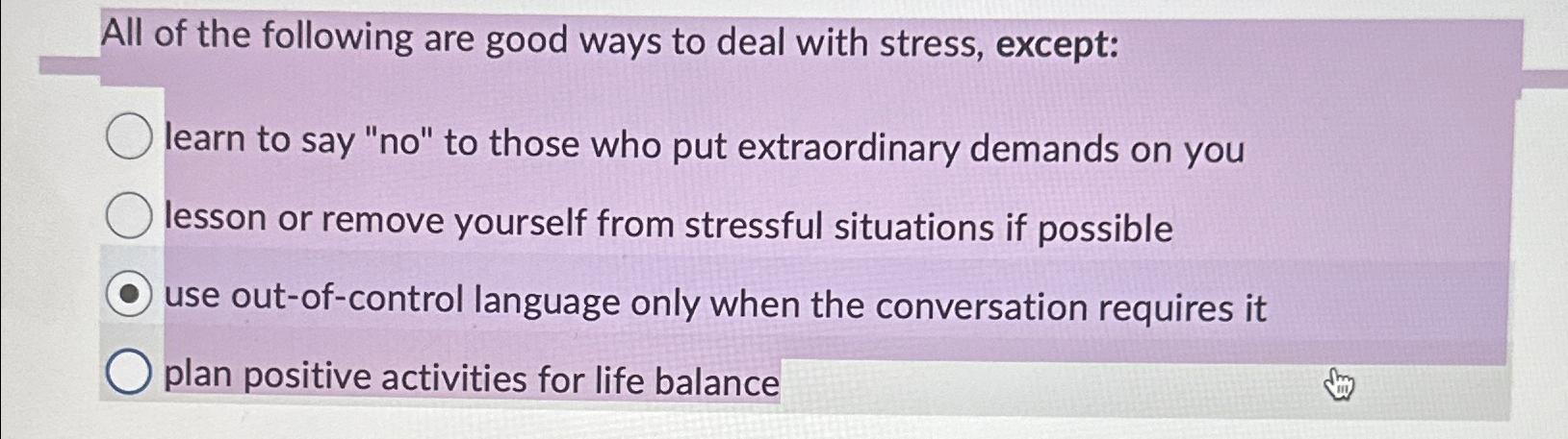 Solved All of the following are good ways to deal with | Chegg.com