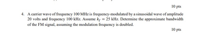Solved 10 pts 4. A carrier wave of frequency 100 MHz is | Chegg.com