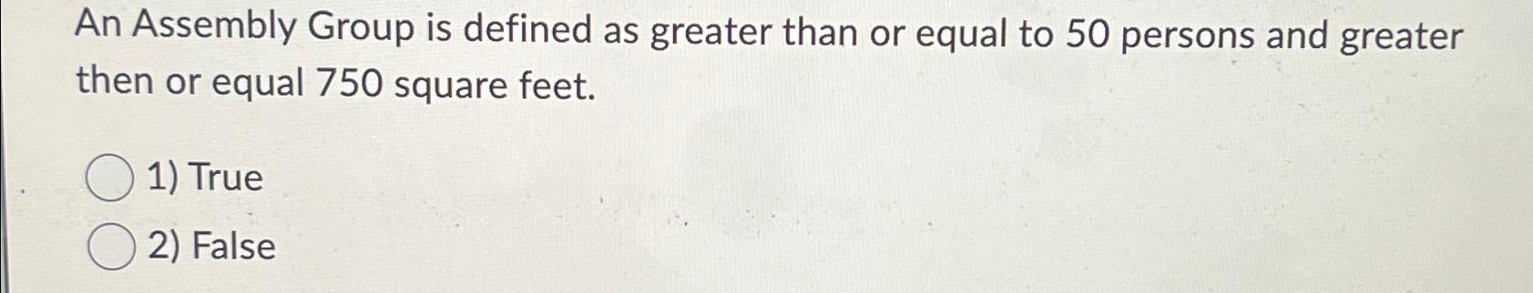 An Assembly Group is defined as greater than or equal | Chegg.com