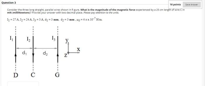 Solved Question 3 16 points Save Answer Consider the three | Chegg.com