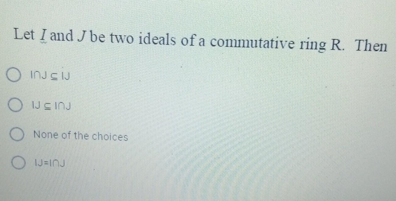 Solved Let I And I Be Two Ideals Of A Commutative Ring R. | Chegg.com