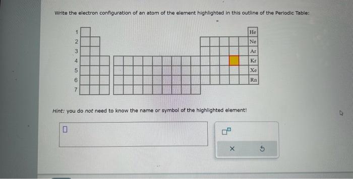 Solved Write the electron configuration of an atom of the | Chegg.com