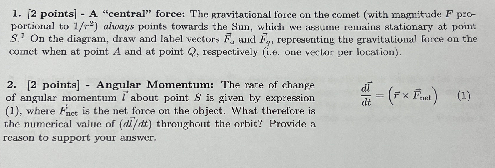 Solved [2 ﻿points] - ﻿A "central" force: The gravitational | Chegg.com