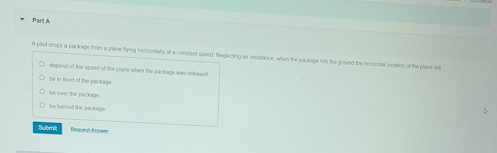 Solved Part A A pilot drops a package from a plane flying | Chegg.com