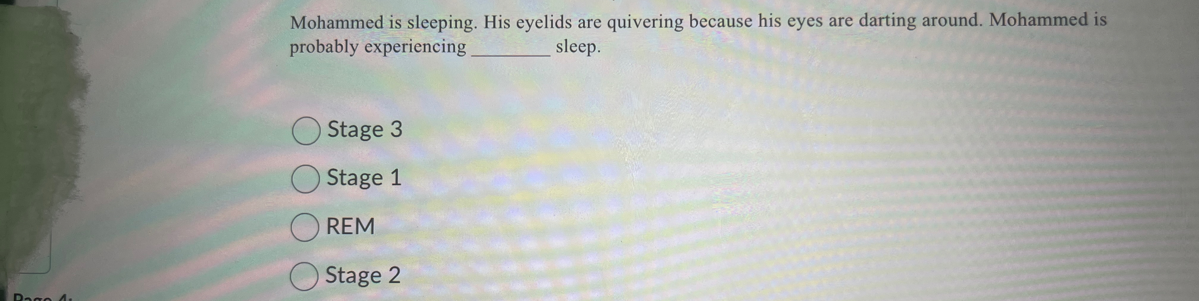 Solved Mohammed is sleeping. His eyelids are quivering | Chegg.com