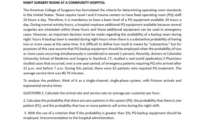 NIGHT SURGERY ROOM AT A COMMUNITY HOSPITAL The American College of Surgeons has formulated the criteria for determining opera