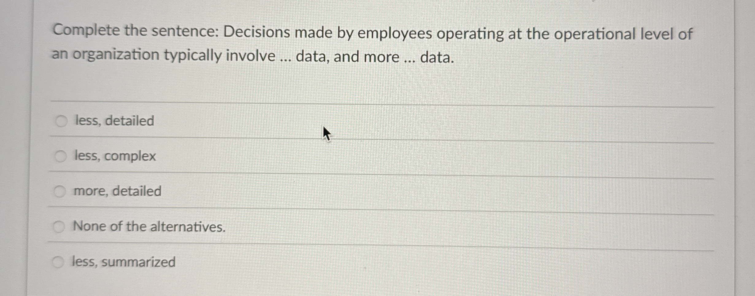 Solved Complete the sentence Decisions made by employees