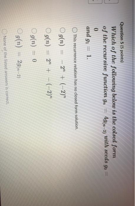 Solved Question 5 (5 points) Which of the following below is | Chegg.com