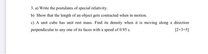 Solved 3. A) Write The Postulates Of Special Relativity. B) | Chegg.com