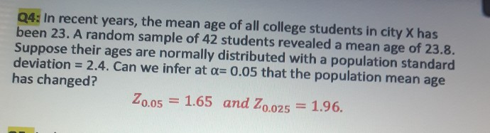 Solved Q4: In recent years, the mean age of all college | Chegg.com
