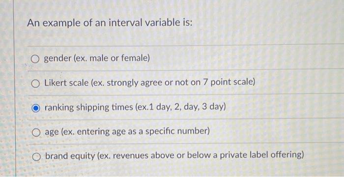 Solved An example of an interval variable is: gender (ex. | Chegg.com