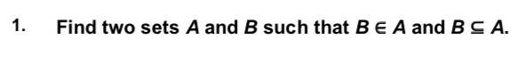 Solved 1. Find two sets A and B such that BE A and B SA. | Chegg.com