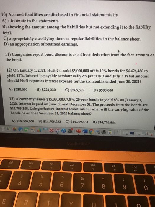 Solved 10) Accrued liabilities are disclosed in financial | Chegg.com