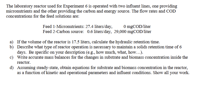 Solved The laboratory reactor used for Experiment 6 ﻿is | Chegg.com