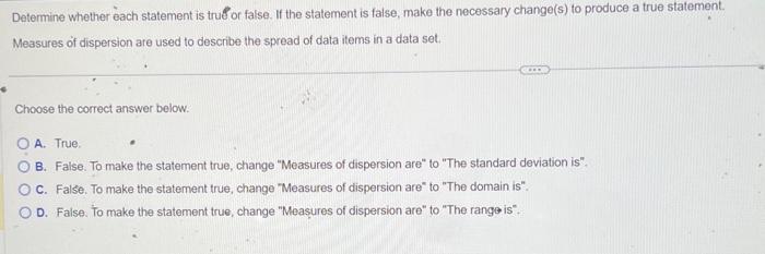 Solved Determine whether each statement is trué or false. If 
