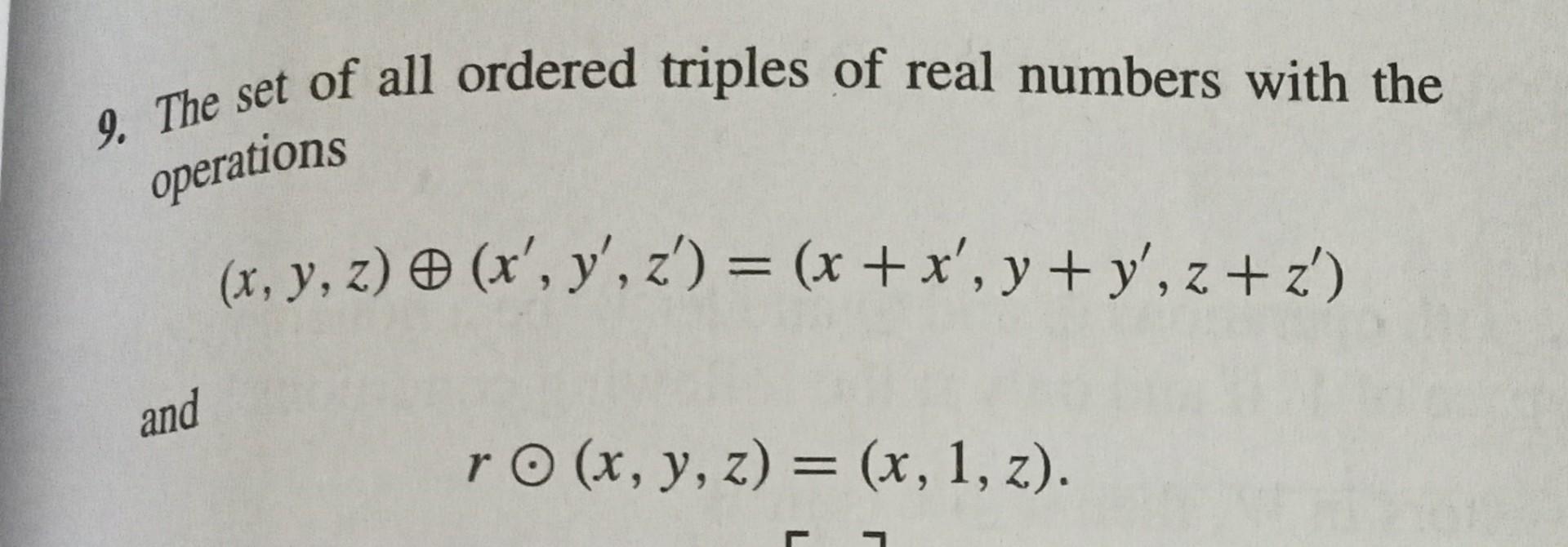 Solved The Set Of All Ordered Triples Of Real Numbers With Chegg Com