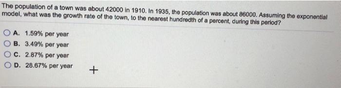 Solved The population of a town was about 42000 in 1910. In | Chegg.com