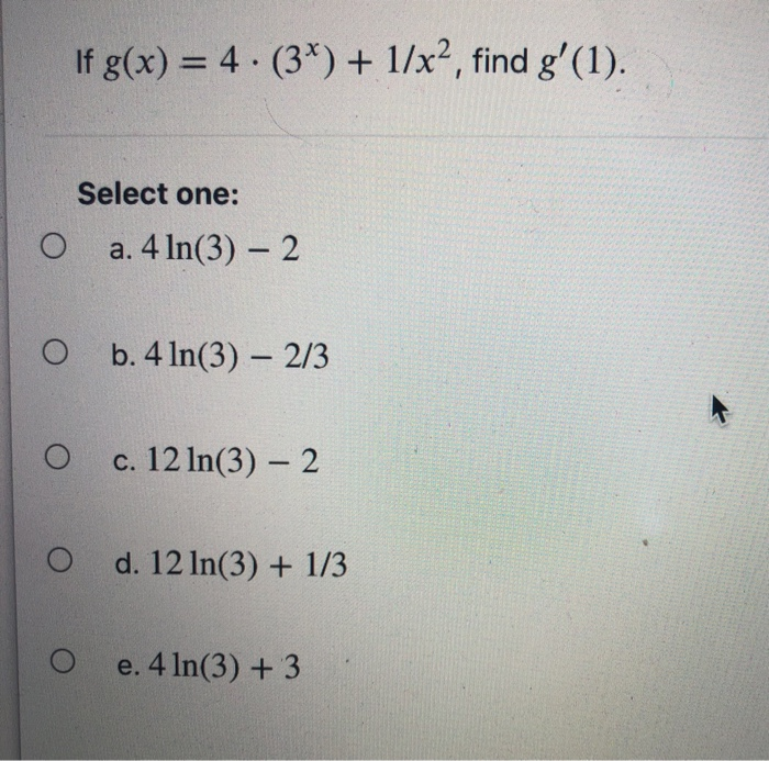 Solved If G X 4 3 1 X2 Find G 1 Select One O Chegg Com