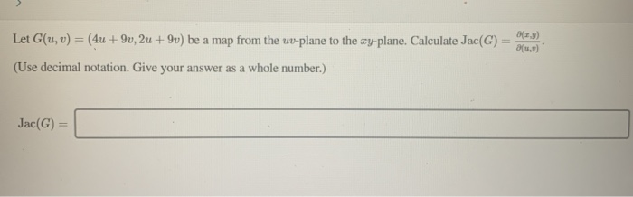 Solved Let G(u, v) = (4u +90, 2u + 9u) be a map from the | Chegg.com