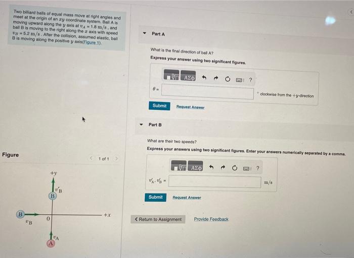 Solved Two biliard balls of equal mass move at right angles