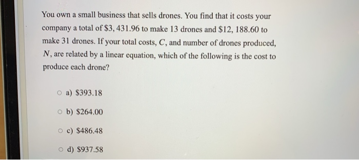 Solved You own a small business that sells drones. You find | Chegg.com