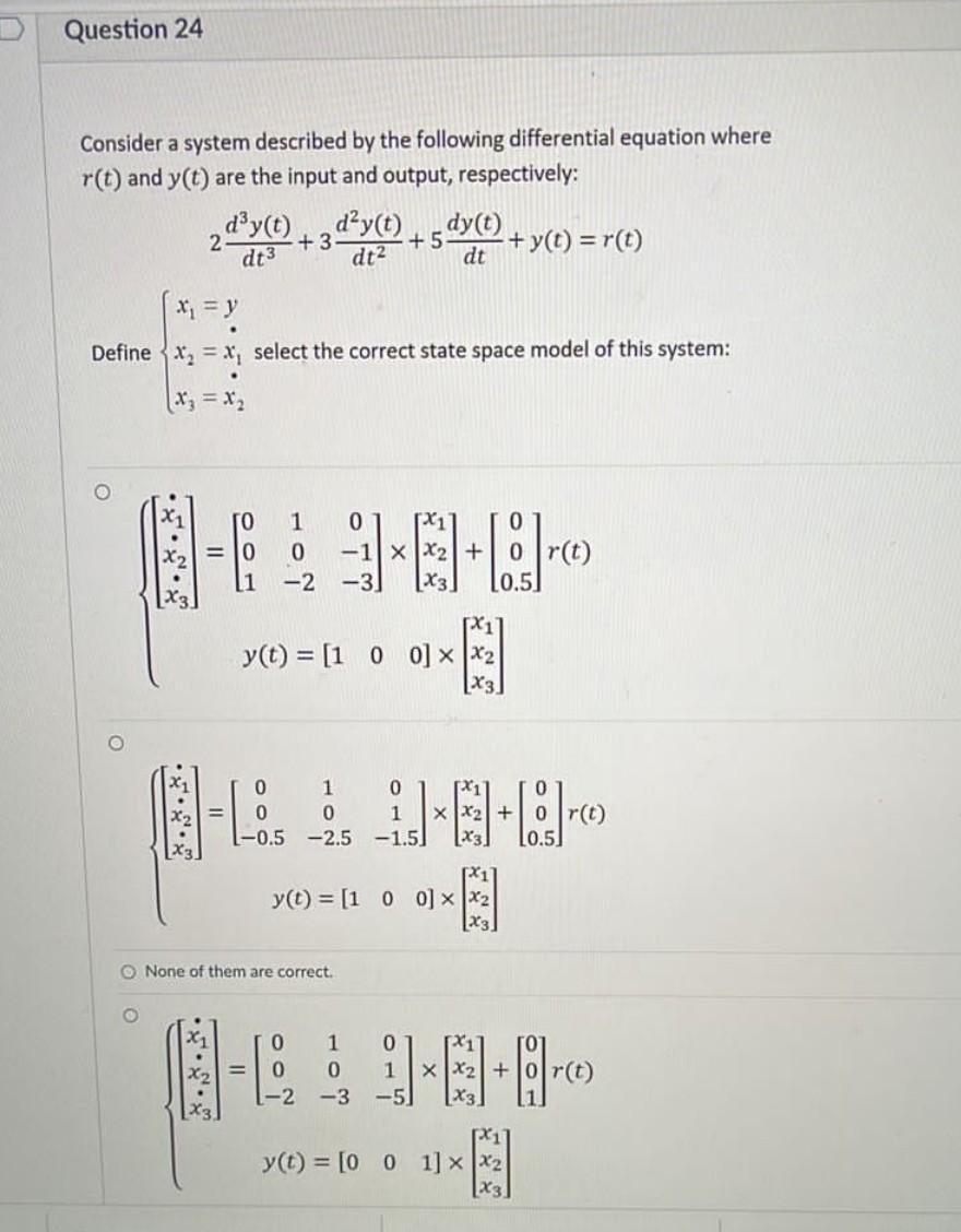 Solved Question 24 Consider a system described by the | Chegg.com
