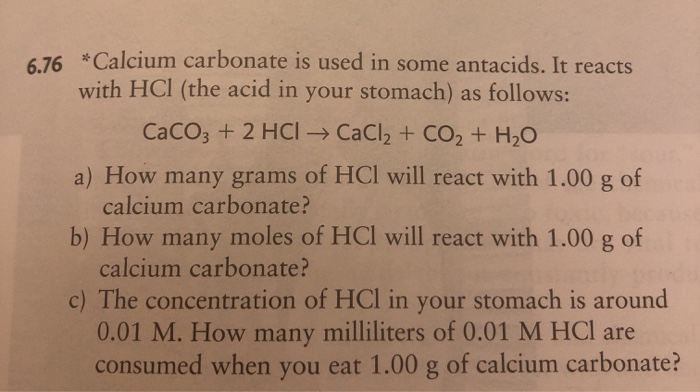 Solved 6.76 *Calcium Carbonate Is Used In Some Antacids. It | Chegg.com