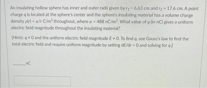 Solved An Insulating Hollow Sphere Has Inner And Outer Radii | Chegg.com