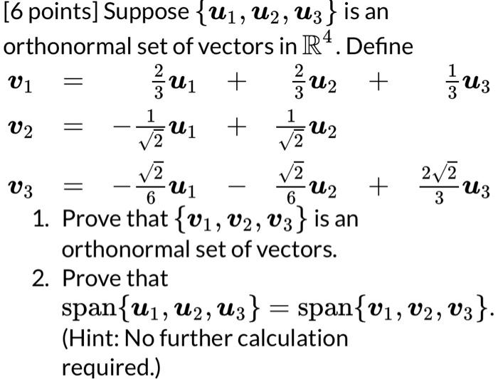 [6 points] Suppose {u1,u2,u3} is an orthonormal set | Chegg.com