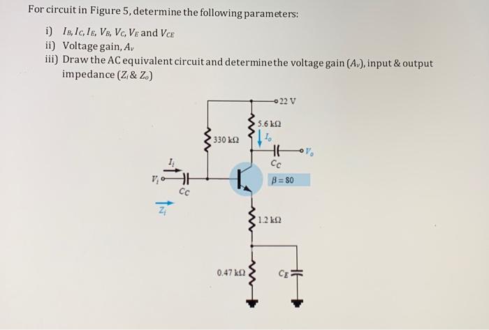 Solved For circuit in Figure 5, determine the following | Chegg.com
