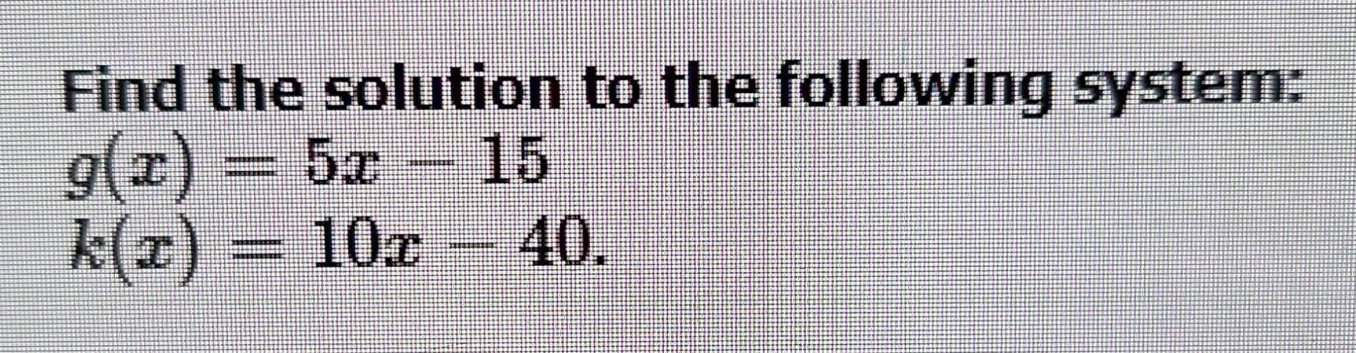 Solved Find the solution to the following system: | Chegg.com