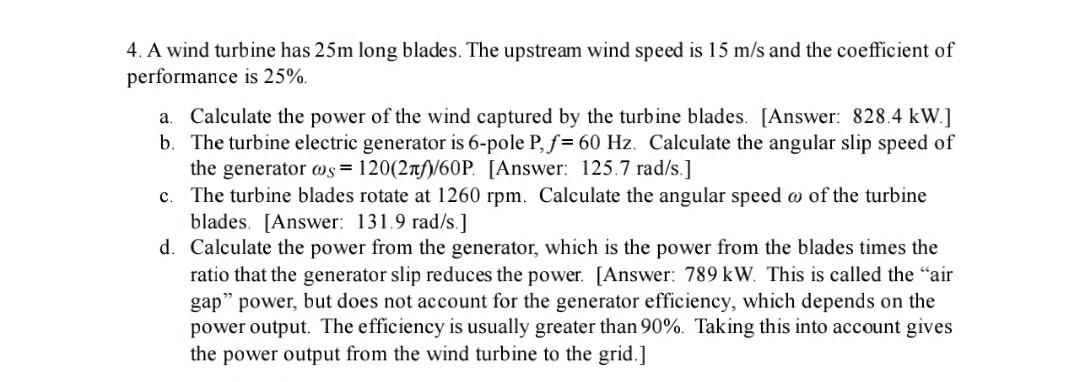 Solved 4. A wind turbine has 25 m long blades. The upstream | Chegg.com