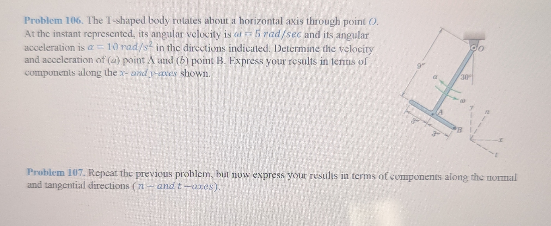 Solved Problem 106. ﻿The T-shaped body rotates about a | Chegg.com