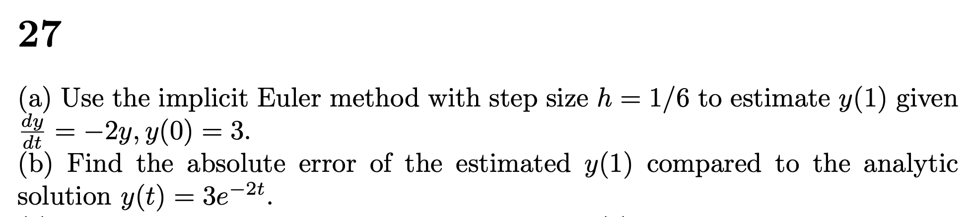 Solved 27(a) ﻿Use the implicit Euler method with step size | Chegg.com