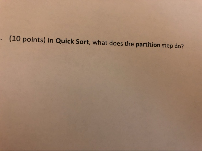 solved-10-points-in-quick-sort-what-does-the-partition-chegg