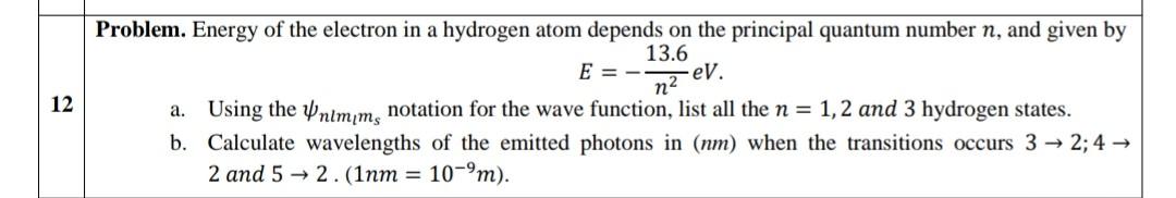 Solved 12 Problem. Energy of the electron in a hydrogen atom | Chegg.com