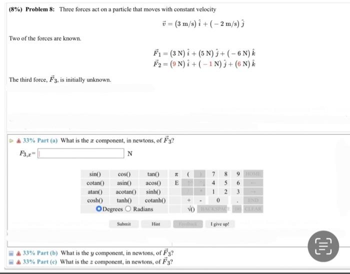 Solved ( 8% ) Problem 8: Three forces act on a particle that | Chegg.com