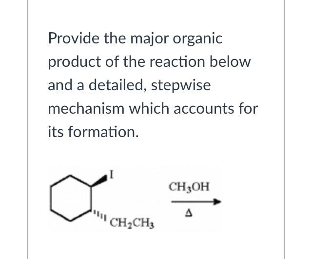 Solved Provide The Major Organic Product Of The Reaction