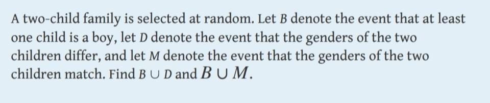 Solved A Two-child Family Is Selected At Random. Let B | Chegg.com