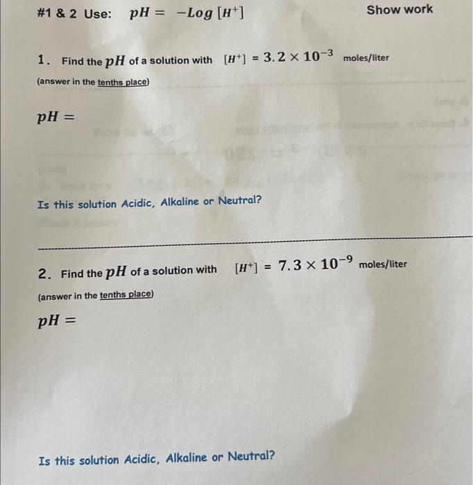 Solved \#1 \& 2 Use: pH=−log[H+] Show work 1. Find the pH of | Chegg.com