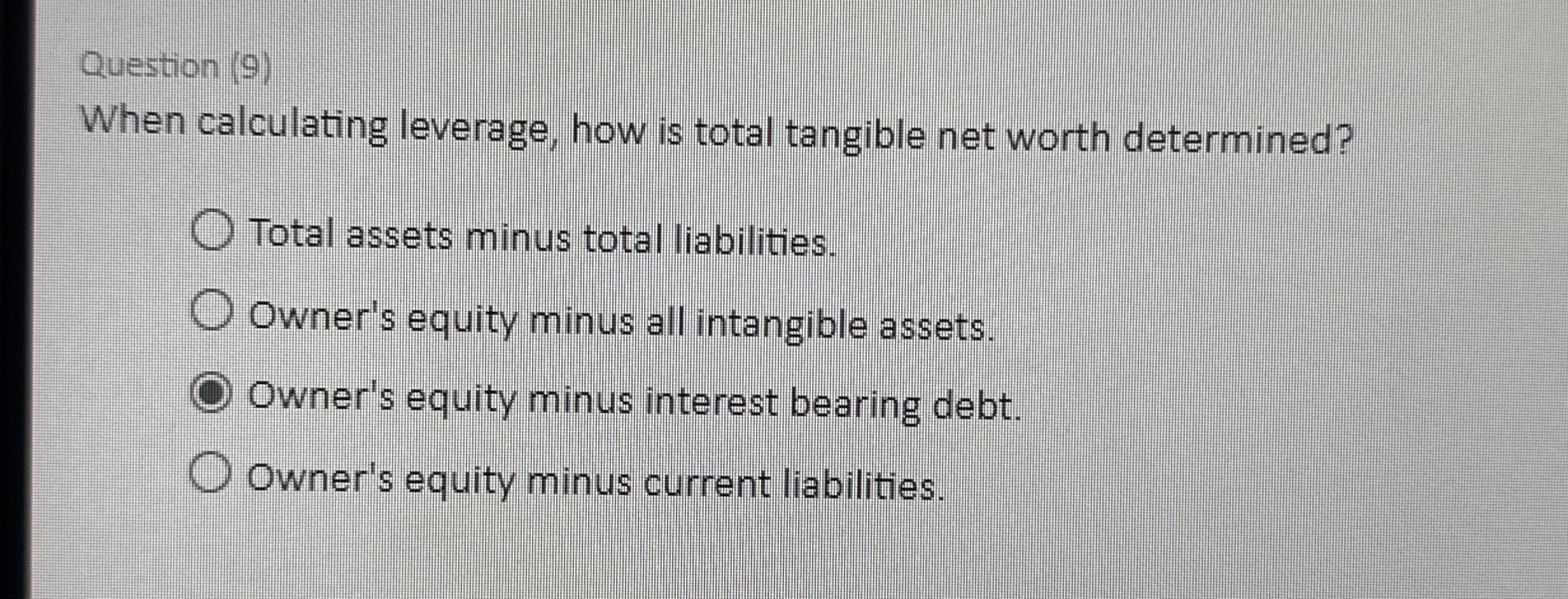 Solved Question (9)When calculating leverage, how is total