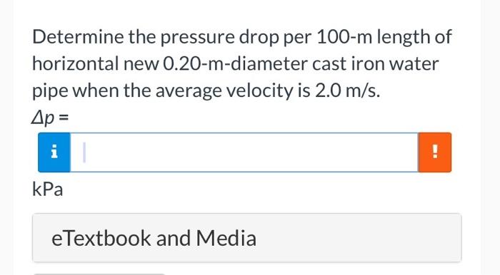 Solved Determine the pressure drop per 100-m length of | Chegg.com