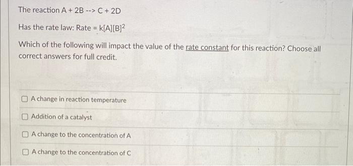 Solved The reaction A+2B⇝C+2D Has the rate law: Rate | Chegg.com